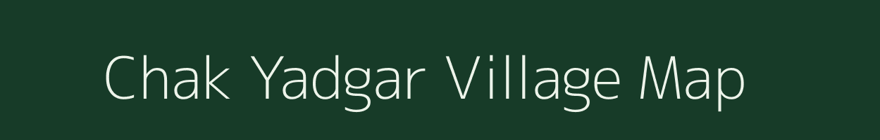 Chak Yadgar village map in Uttar Pradesh