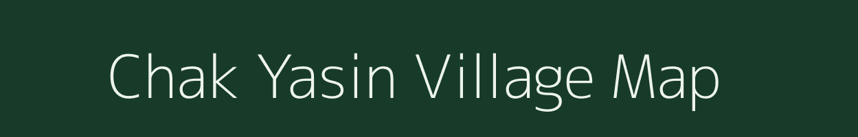 Chak Yasin village map in Bihar