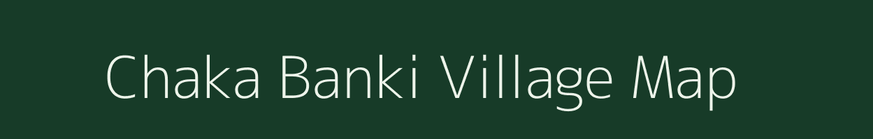 Chaka Banki village map in Uttar Pradesh