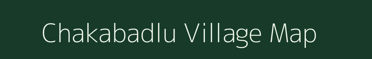 Chakabadlu village map in Uttar Pradesh