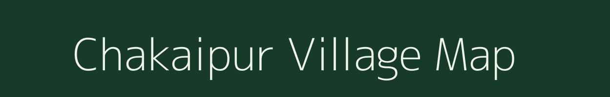 Chakaipur village map in Uttar Pradesh