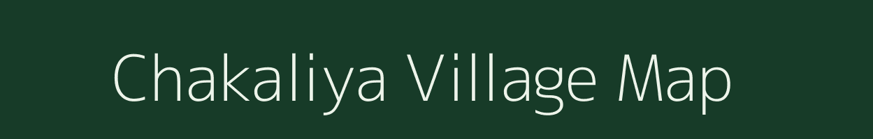 Chakaliya village map in Gujarat