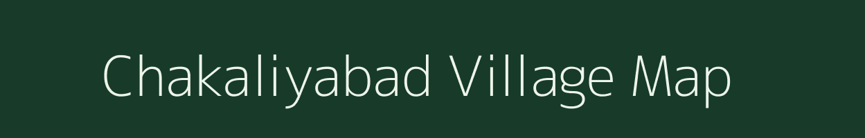 Chakaliyabad village map in Uttar Pradesh