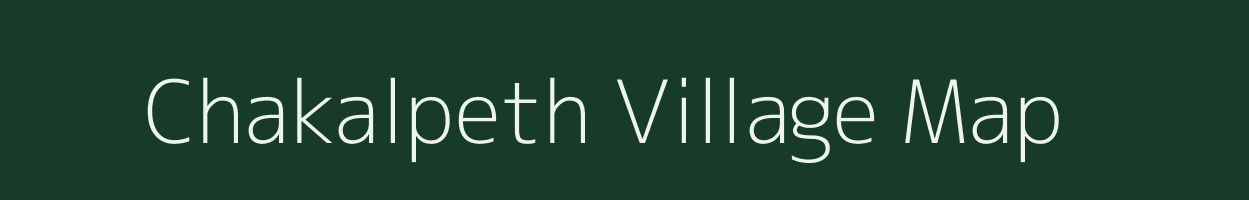 Chakalpeth village map in Maharashtra