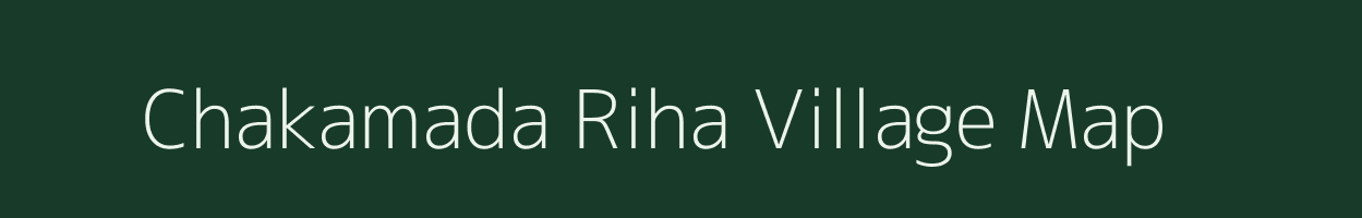 Chakamada Riha village map in Uttar Pradesh