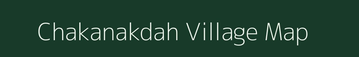 Chakanakdah village map in Uttar Pradesh