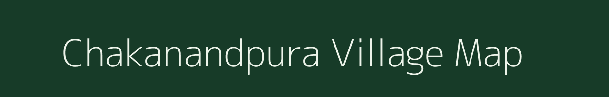 Chakanandpura village map in Rajasthan