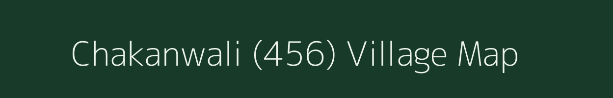 Chakanwali (456) village map in Punjab