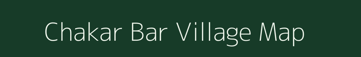 Chakar Bar village map in West Bengal