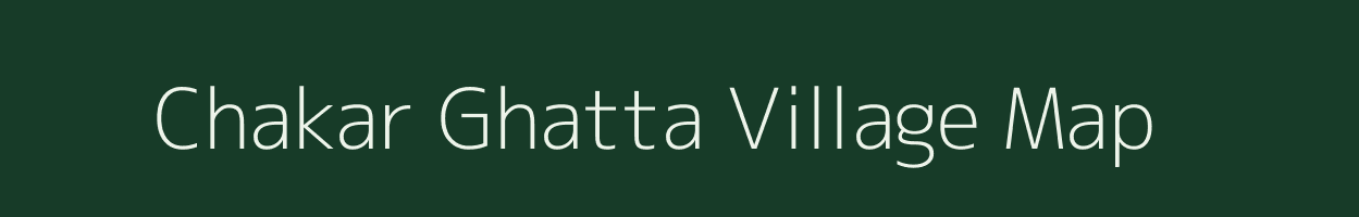 Chakar Ghatta village map in Uttar Pradesh