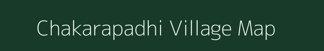 Chakarapadhi village map in Odisha