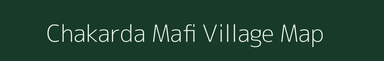 Chakarda Mafi village map in Madhya Pradesh