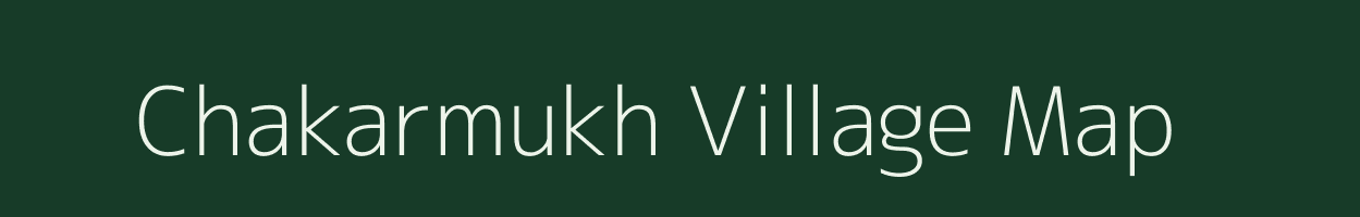 Chakarmukh village map in Assam