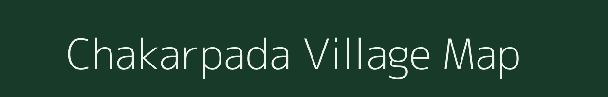 Chakarpada village map in Odisha