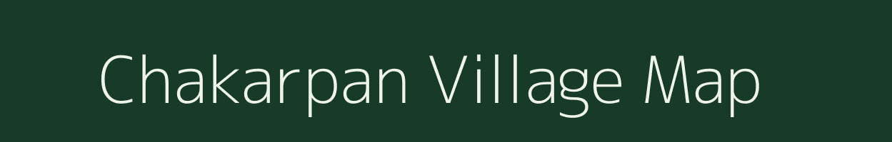 Chakarpan village map in Bihar