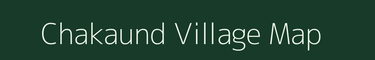 Chakaund village map in Uttar Pradesh