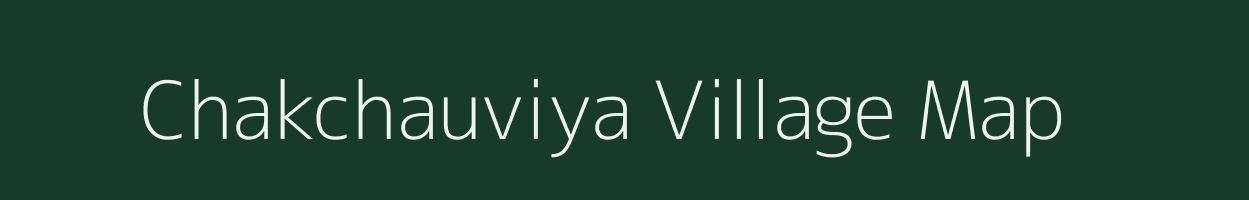 Chakchauviya village map in Madhya Pradesh