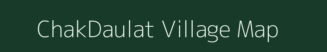 ChakDaulat village map in Bihar