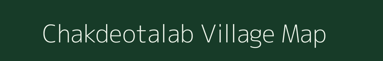 Chakdeotalab village map in Madhya Pradesh