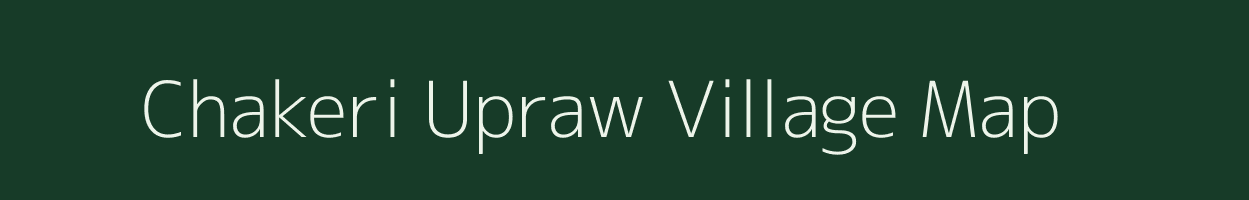 Chakeri Upraw village map in Uttar Pradesh