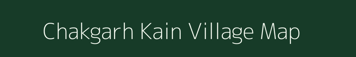 Chakgarh Kain village map in Uttar Pradesh