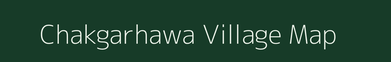 Chakgarhawa village map in Madhya Pradesh