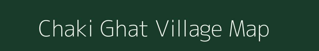 Chaki Ghat village map in Assam