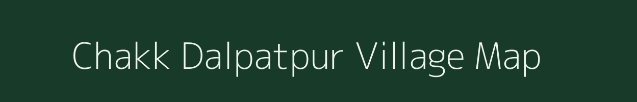 Chakk Dalpatpur village map in Madhya Pradesh