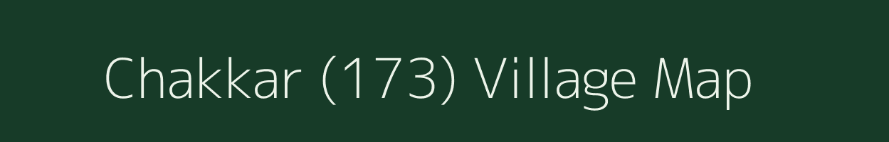 Chakkar (173) village map in Punjab