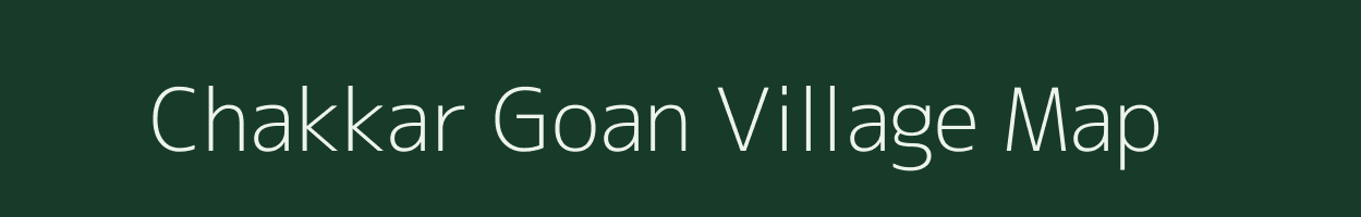 Chakkar Goan village map in Uttarakhand