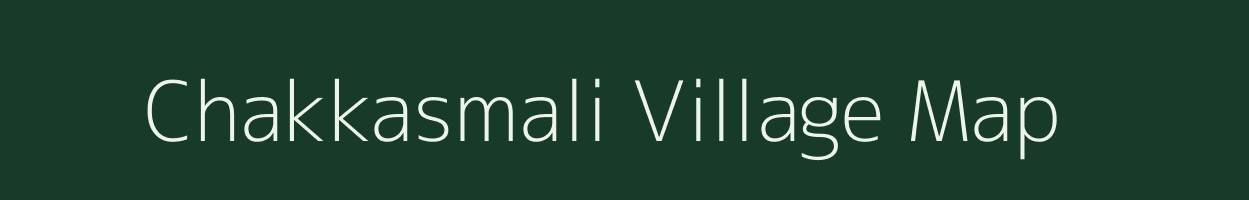 Chakkasmali village map in West Bengal