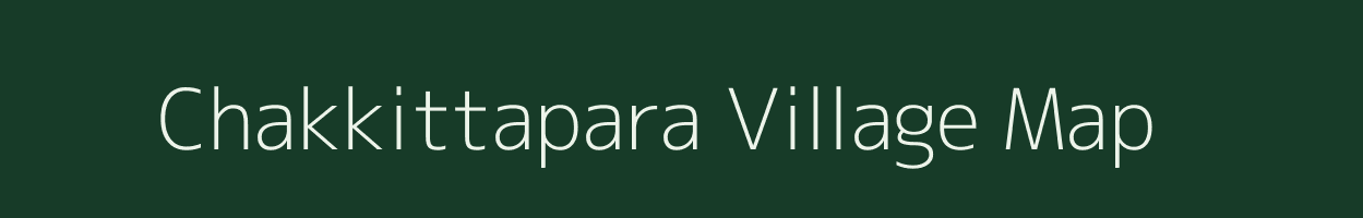 Chakkittapara village map in Kerala