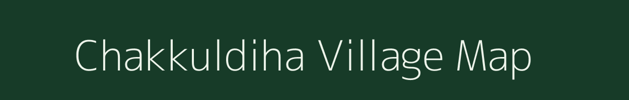 Chakkuldiha village map in West Bengal