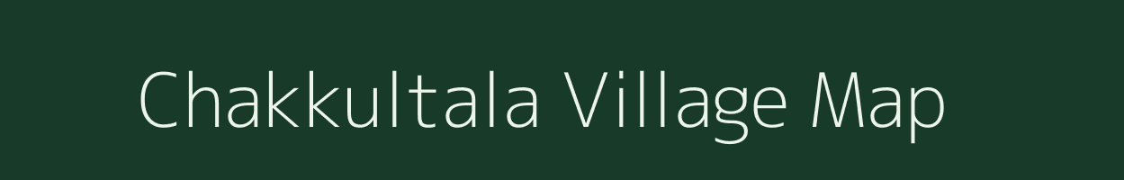 Chakkultala village map in West Bengal
