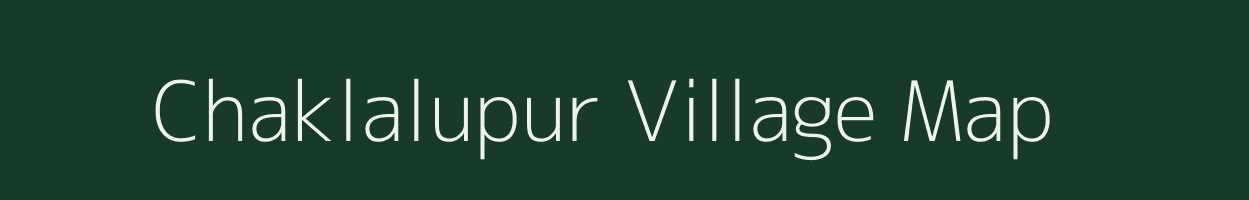 Chaklalupur village map in Uttar Pradesh