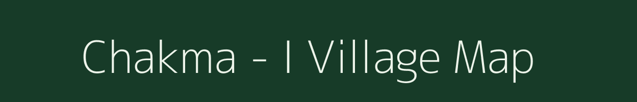 Chakma - I village map in Arunachal Pradesh