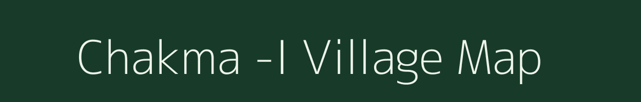 Chakma -I village map in Arunachal Pradesh