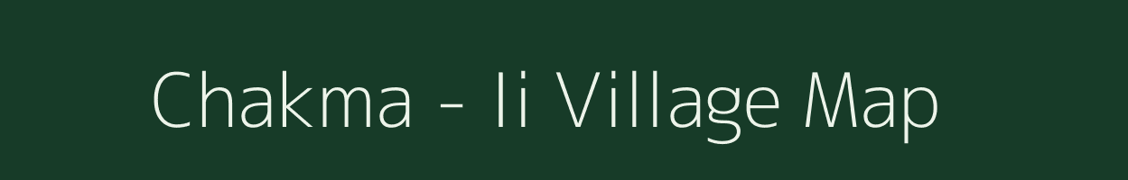 Chakma - Ii village map in Arunachal Pradesh