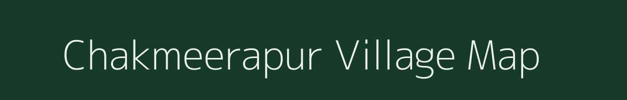 Chakmeerapur village map in Uttar Pradesh