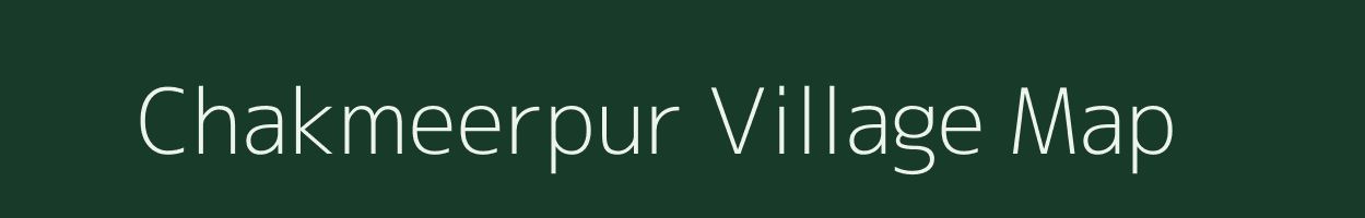 Chakmeerpur village map in Uttar Pradesh