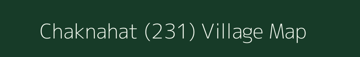 Chaknahat (231) village map in Himachal Pradesh