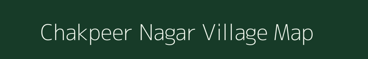 Chakpeer Nagar village map in Uttar Pradesh