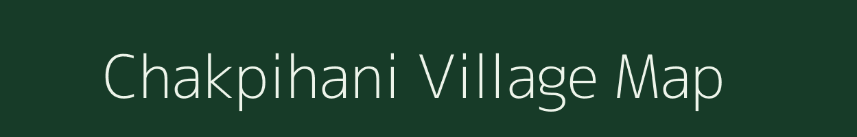 Chakpihani village map in Uttar Pradesh