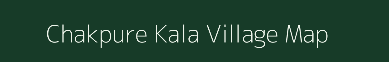 Chakpure Kala village map in Uttar Pradesh