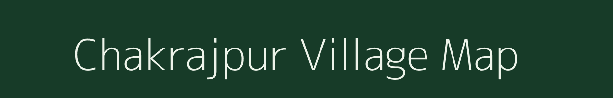 Chakrajpur village map in Uttar Pradesh