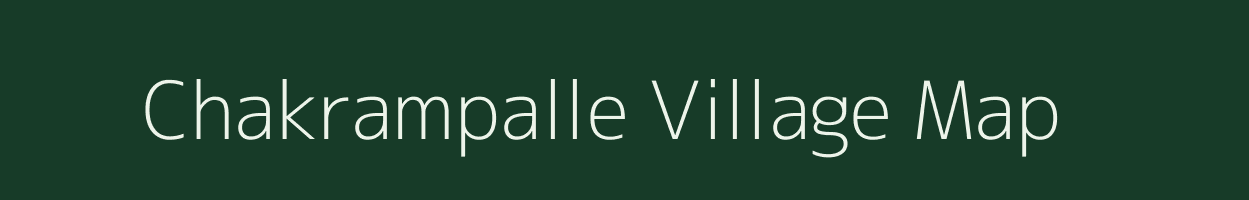 Chakrampalle village map in Andhra Pradesh