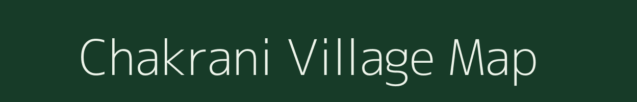 Chakrani village map in Uttar Pradesh