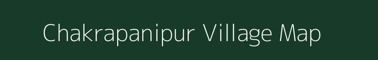 Chakrapanipur village map in West Bengal