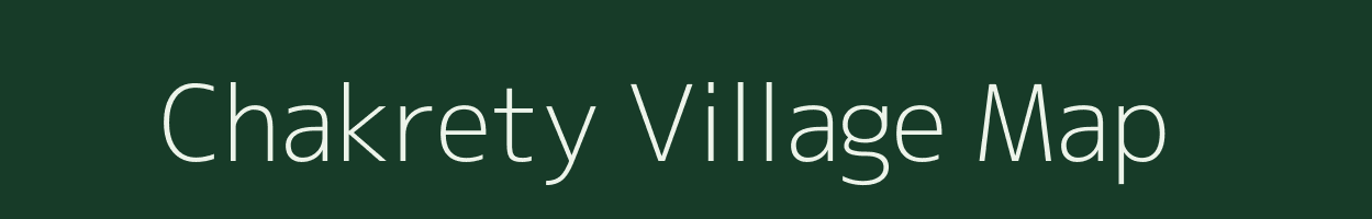 Chakrety village map in Uttar Pradesh