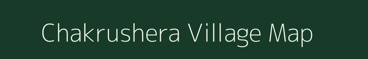 Chakrushera village map in Uttarakhand